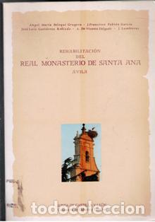 Gebrauchte B&uuml;cher: Rehabilitaci&oacute;n del Real Monasterio de Santa Ana. Avila. VVAA