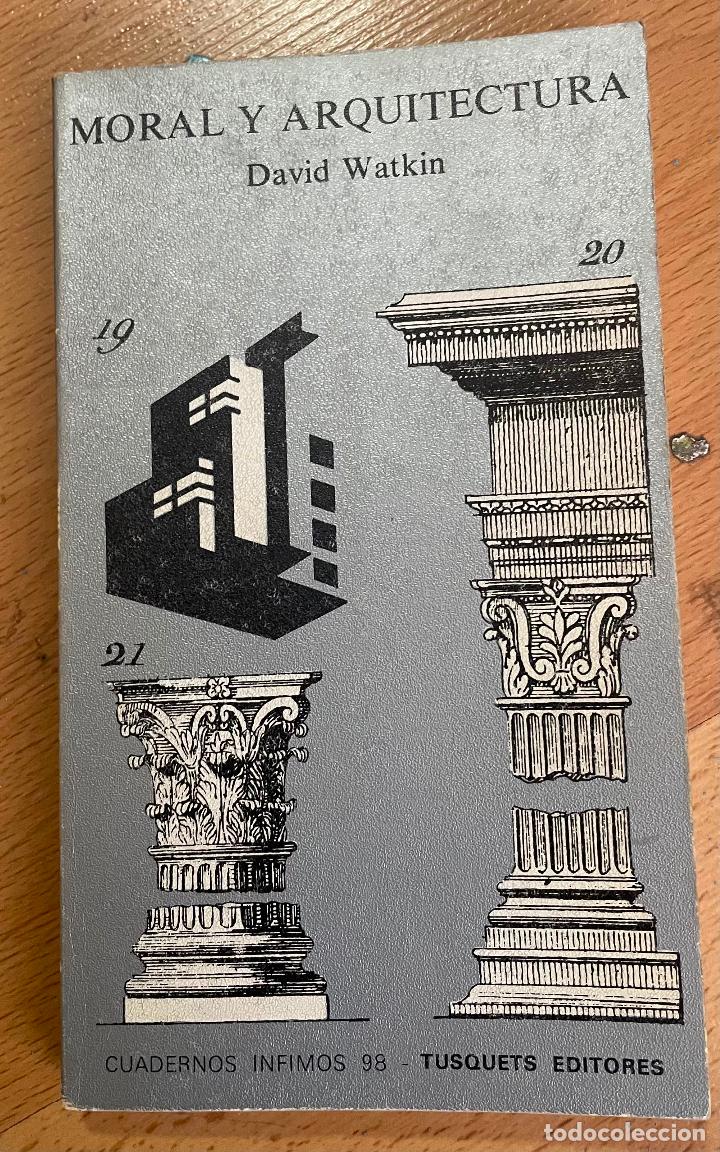 Libros de segunda mano: MORAL Y ARQUITECTURA, David Watkin - Foto 1