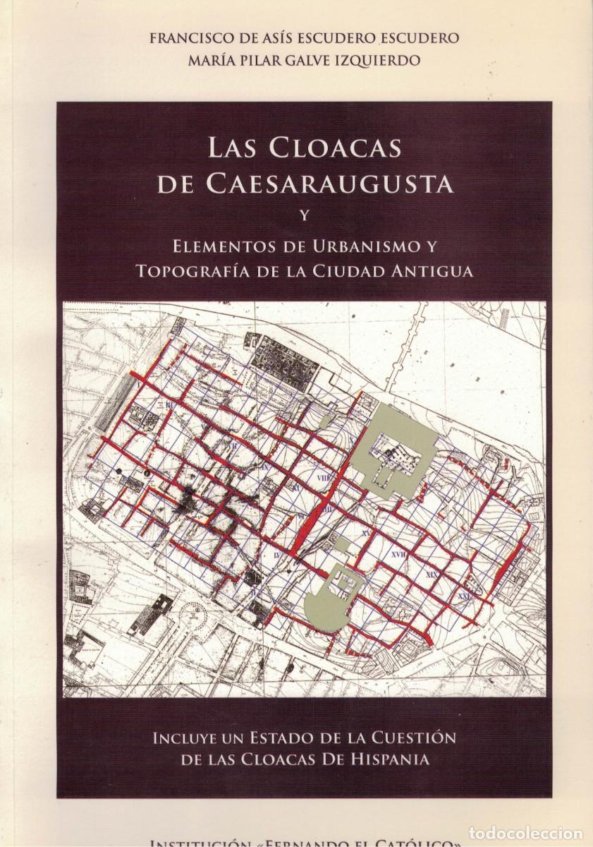 Gebrauchte B&uuml;cher: Las Cloacas de Caesaraugusta Urbanismo Topograf&iacute;a Ciudad Antigua Zaragoza Cloacas de Hispania