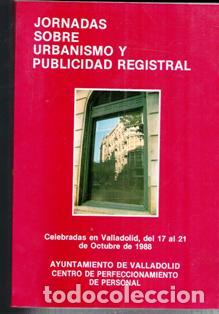 Gebrauchte B&uuml;cher: Jornadas sobre urbanismo y publicidad registral. Valladolid, 1988