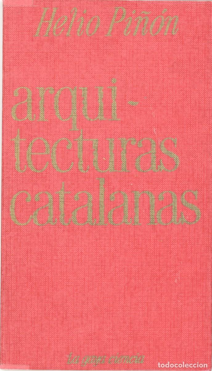 Libros de segunda mano: ARQUITECTURAS CATALANAS. HELIO PI&Ntilde;ON. - Foto 1