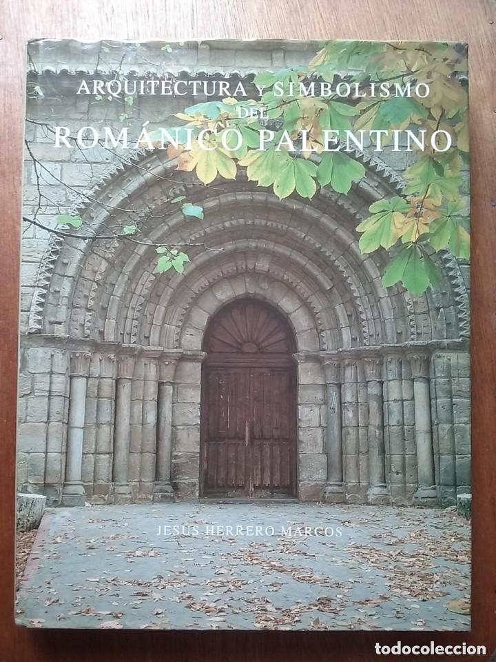 Libros de segunda mano: ARQUITECTURA Y SIMBOLISMO DEL ROMANICO PALENTINO, JESUS HERRERO MARCOS, ARS MAGNA, PALENCIA