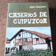 Libros de segunda mano: IÑAKI LINAZASORO, CASERÍOS DE GUIPUZCOA, ZARAUZ, 1974,