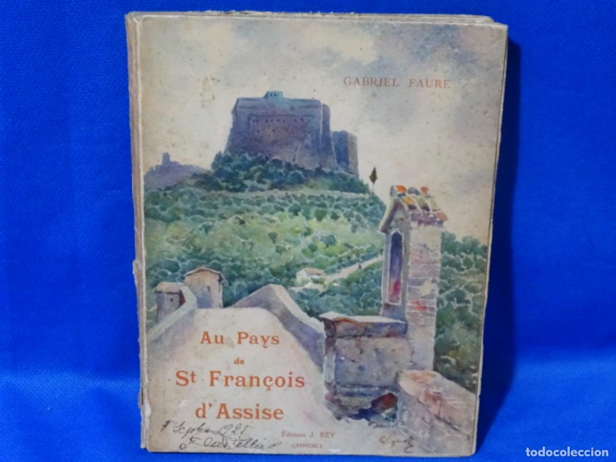 Livres d'occasion: AU PAYSDE SANT FRAN&Ccedil;OIS D&rsquo;ASSISE. GAGRIEL FAURE. 138 PAG.