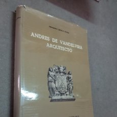 Libros de segunda mano: ANDRES DE VANDELVIRA. ARQUITECTO. FERNANDO CHUECA. JAEN, 1971. 427 PP. ILUSTRADO.