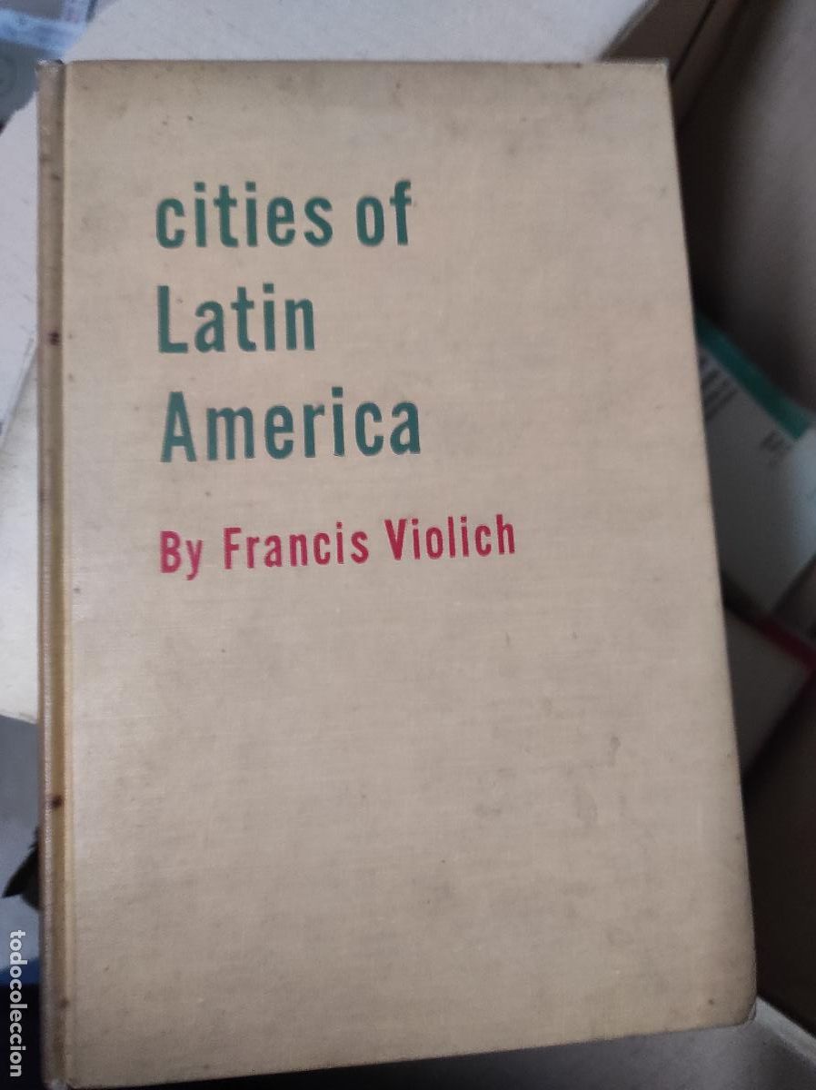 Second hand books: Cities of Latin America: Housing and Planning to the South VIOLICH, Francis