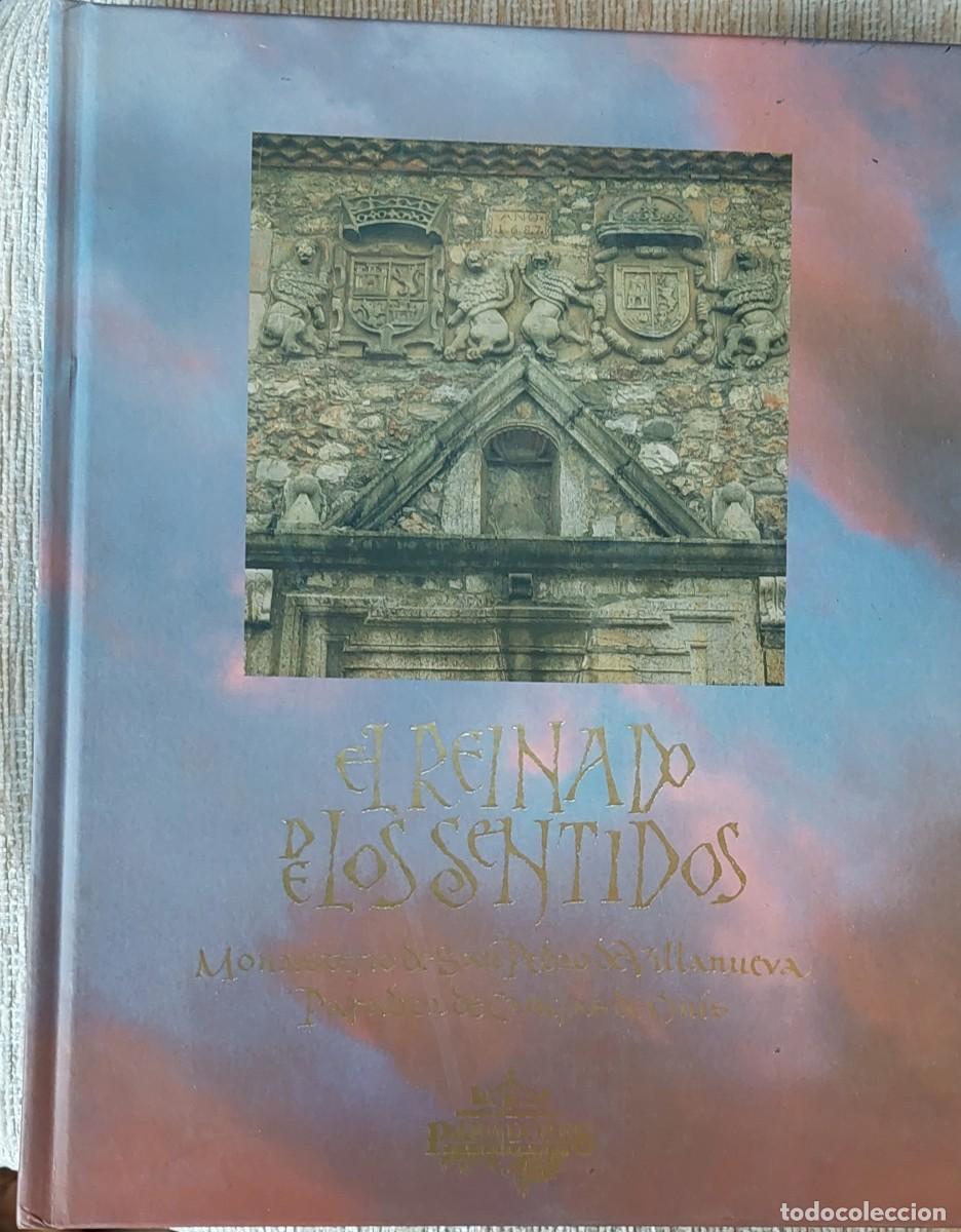 Second hand books: El reinado de los sentidos.Monasterio de San Pedro de Villanueva ed por Paradores Nacionales 1998