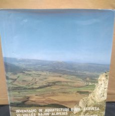 Libros de segunda mano: LIBRO INVENTARIO DE ARQUITECTURA RURAL ALAVESA VI -VALLES BAJOS ALAVESES,CASTELLANO-EUSKERA