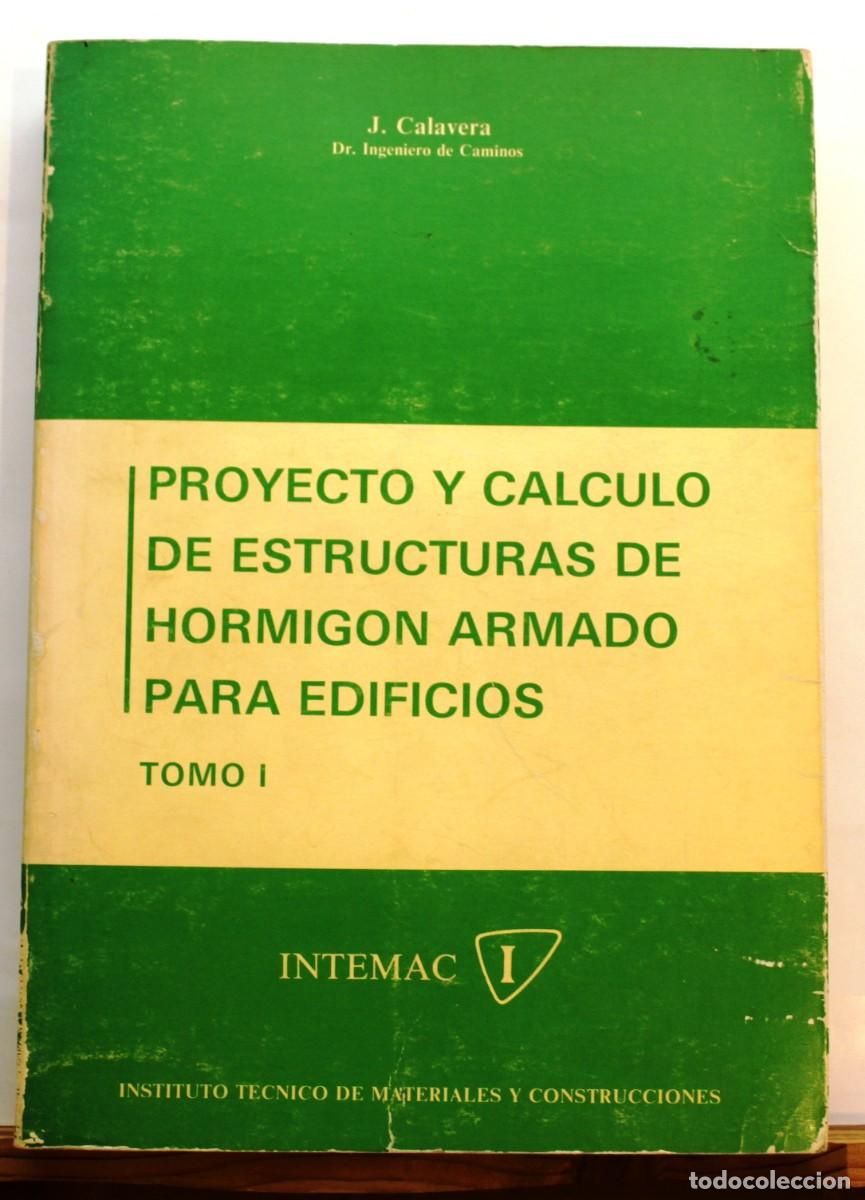 Libros de segunda mano: PROYECTO Y CALCULO DE ESTRUCTURAS DE HORMIG&Oacute;N ARMADO PARA EDIFICIOS. Calavera Ruiz, Jos&eacute; - Foto 1