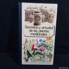 Libros de segunda mano: SECRETOS Y CIRTUDES DE LAS PLANTAS MEDICINALES - SELECCIONES DEL READER'S DIGEST / 773