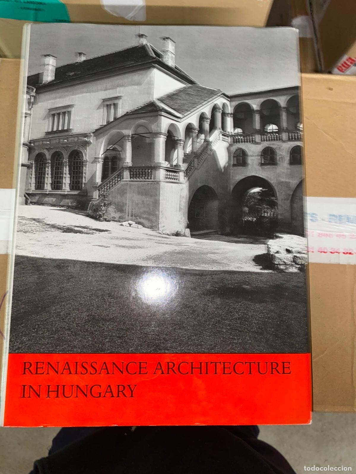 Livres d'occasion: Renaissance architecture in Hungary. Fotografie di K&agrave;l&agrave;n K&ograve;nia Feuer Toth Rozsa