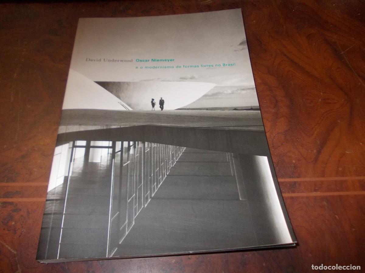 Libri di seconda mano: Oscar Niemeyer e o modernismo de formas livres no Brasil. David Underwood. Cosacnaify 2&ordf; ed. 2.010