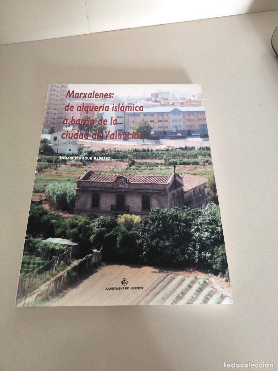 Libri di seconda mano: MARXALENES: DE ALQUER&Iacute;A ISL&Aacute;MICA A BARRIO DE LA CIUDAD DE VALENCIA. IGNASI MANGUE ALF&Eacute;REZ. 2001