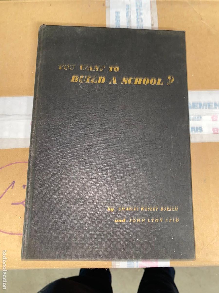 Libri di seconda mano: You want to build a school? Charles Wesley Bursch - John Lyon Reid
