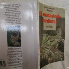 Libros de segunda mano: EL MONASTERIO MEDIEVAL - ISIDRO BANGO. (MONOGRAFÍAS) EDI. ANAYA 1990 - 95PAG 19CM FOTOS COLOR B/B+