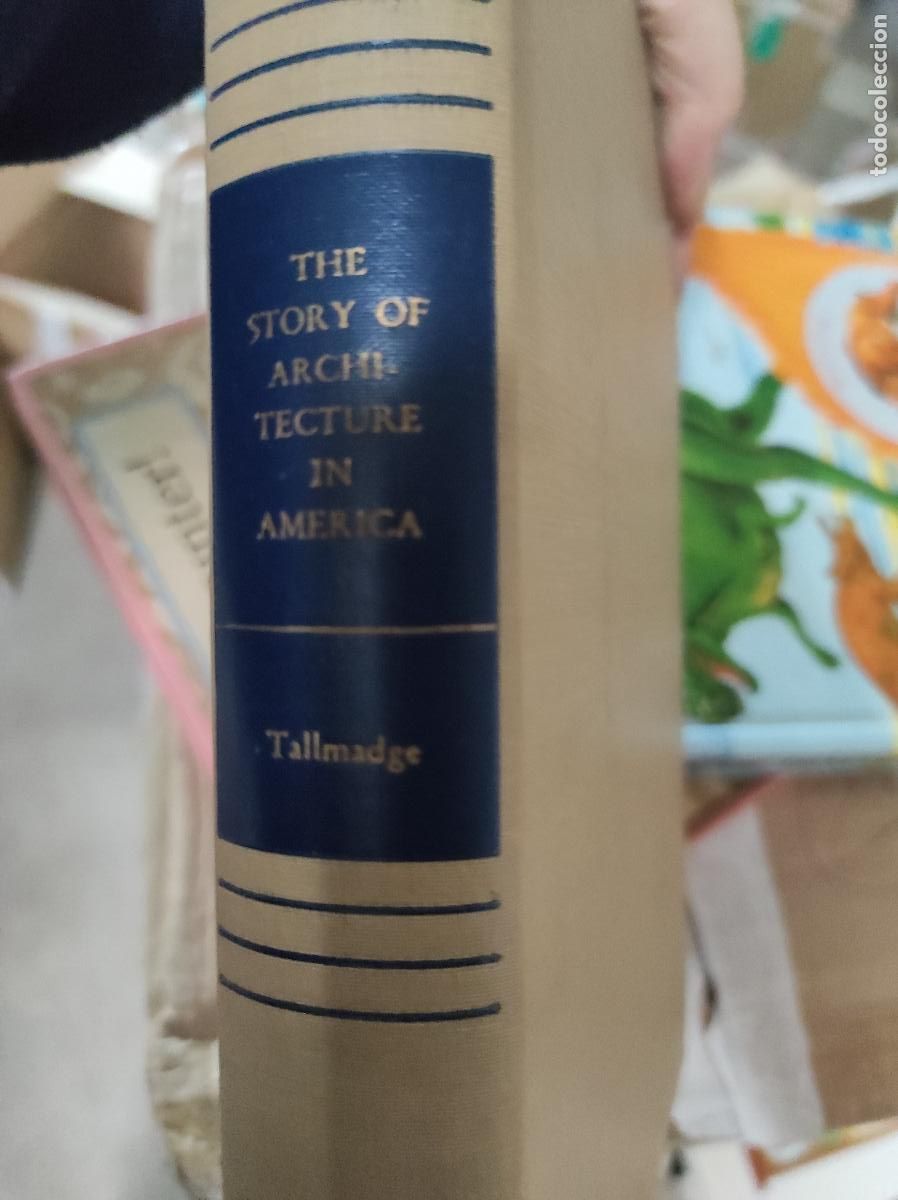 Second hand books: The Story of Architecture in America Thomas E. Tallmadge