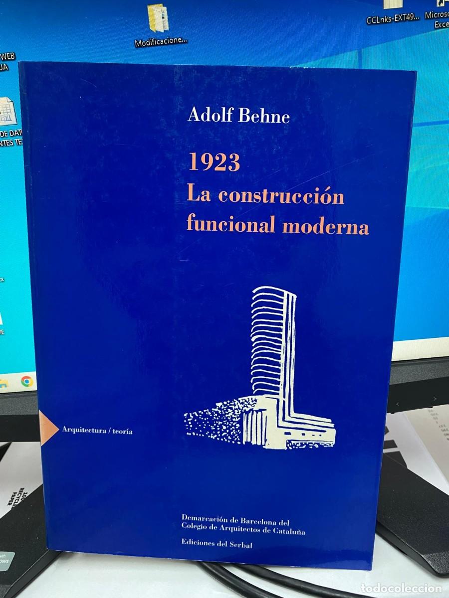 Libros de segunda mano: 1923 La construcci&oacute;n funcional moderna - Adolf Behne - Ediciones del Serbal, 1994 - Foto 1