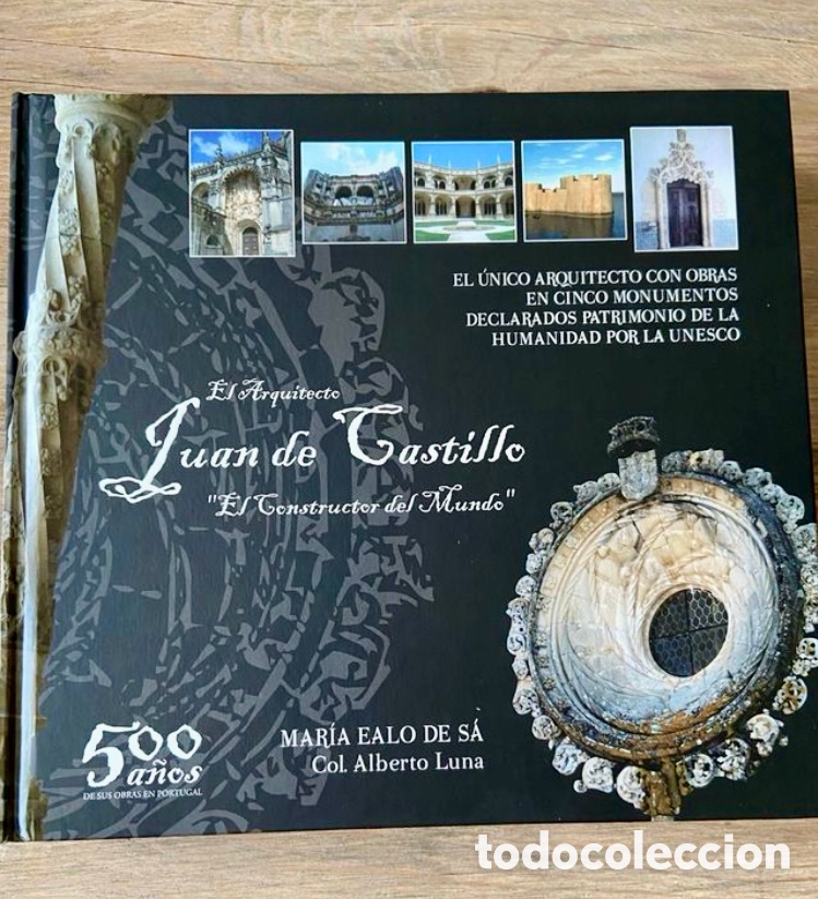 Libros de segunda mano: EL ARQUITECTO JUAN DE CASTILLO. EL CONSTRUCTOR DEL MUNDO. - Foto 1