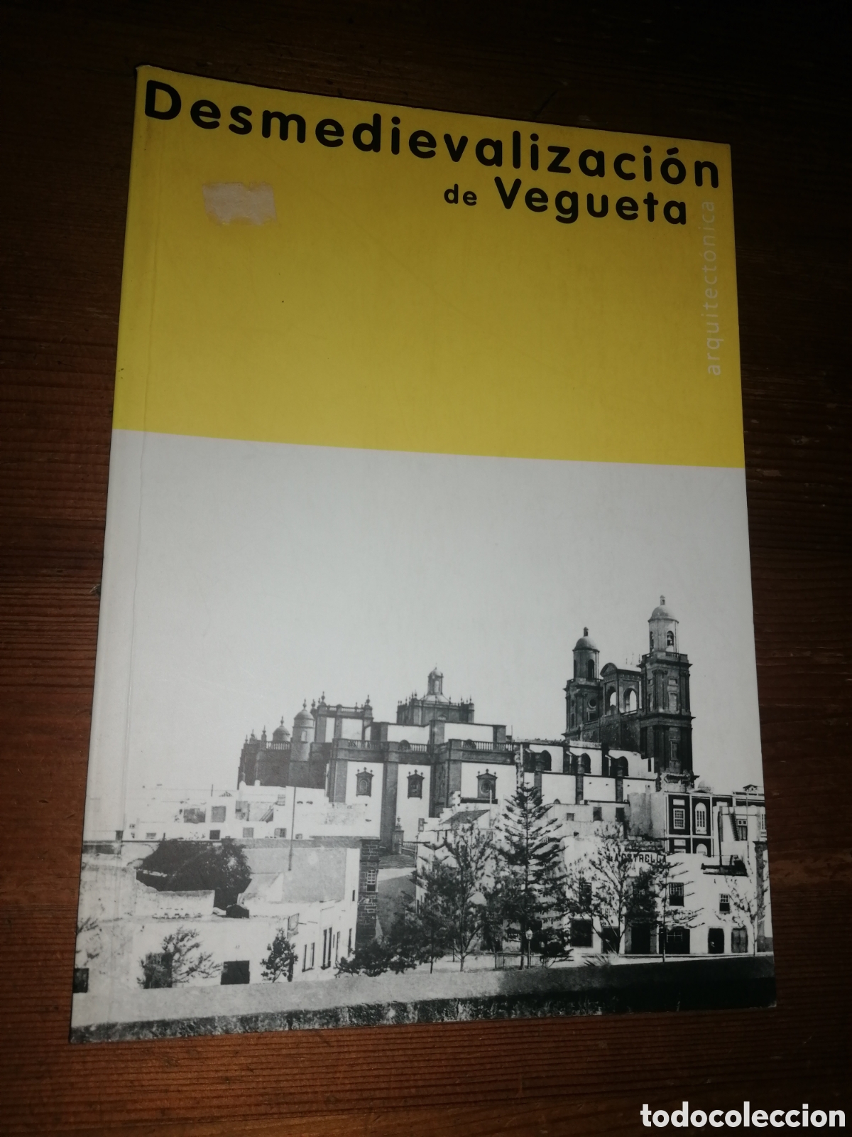 Libros de segunda mano: Desmedievalizaci&oacute;n de Vegueta - Arquitect&oacute;nica - Foto 1