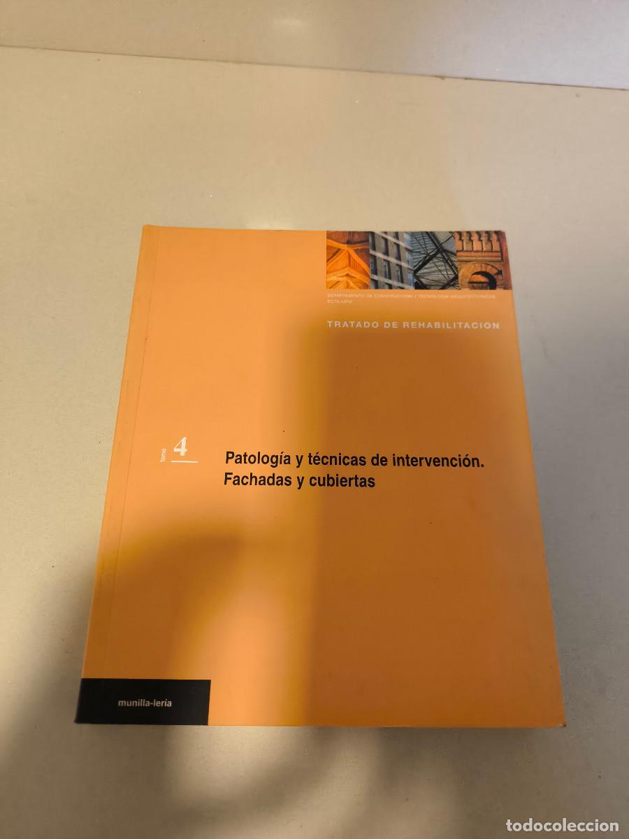 Second hand books: PATOLOGIA Y TECNICAS DE INTERVENCI&Oacute;N. FACHADAS Y CUBIERTAS. (Tratado de Rehabilitaci&oacute;n, tomo 4)