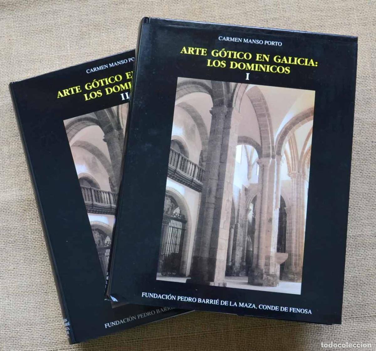 Second hand books: ARTE G&Oacute;TICO EN GALICIA: LOS DOMINICOS I y II Carmen Manso Porto 1&ordf; Edici&oacute;n 1993 GALICIA