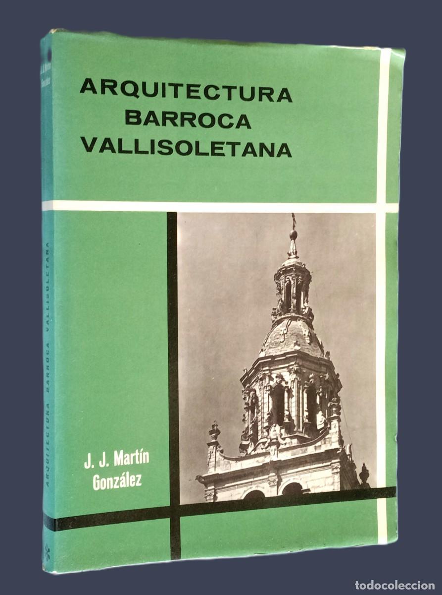Libros de segunda mano: ARQUITECTURA BARROCA VALLISOLETANA - Foto 1