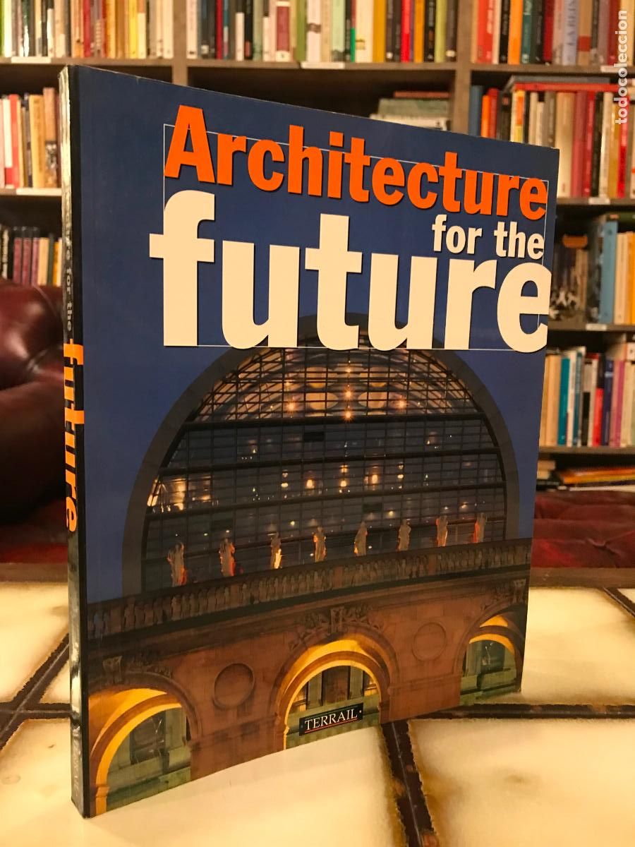 Libros de segunda mano: Architecture for the Future. Terrail. - Foto 1