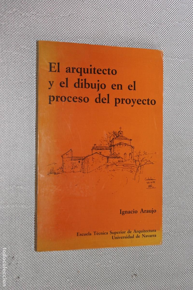 Libros de segunda mano: EL ARQUITECTO Y EL DIBUJO EN EL PROCESO DEL PROYECTO, IGNACIO ARAUJO - Foto 1