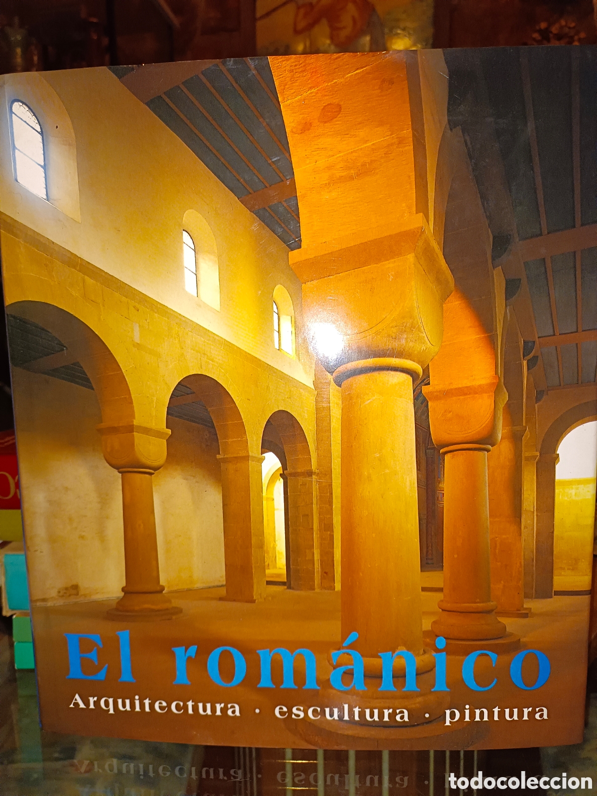 Second hand books: El Rom&aacute;nico Arquitectura, Escultura, Pintura