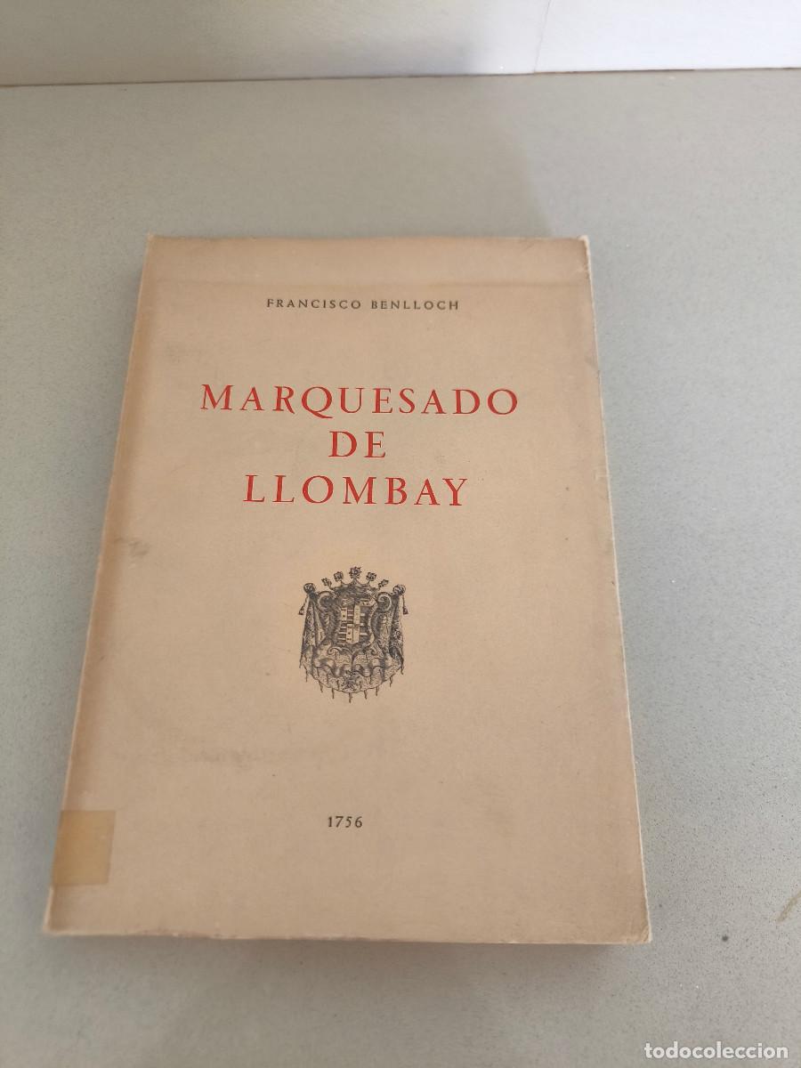 Libros de segunda mano: MARQUESADO DE LLOMBAY - BENLLOCH Francisco VALENCIA - Foto 1