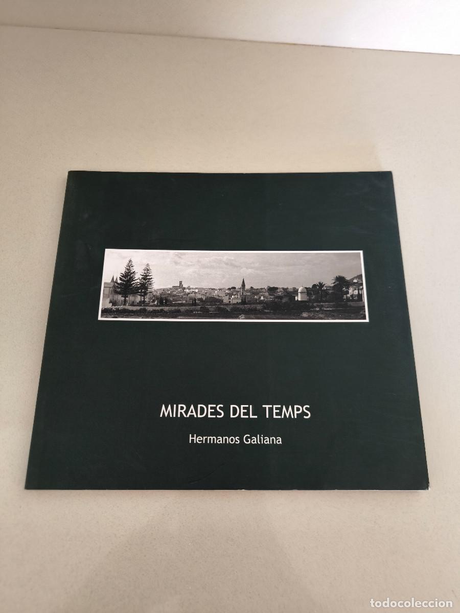 Gebrauchte B&uuml;cher: MIRADES DEL TEMPS. HERMANOS GALIANA. AJUNTAMENT DE X&Agrave;BIA. 2005