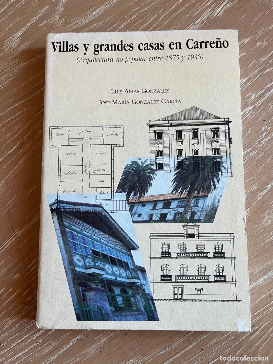 Libros de segunda mano: VILLAS Y GRANDES CASAS EN CARRE&Ntilde;O (Arquitectura no popular entre 1875 y 1936. ASTURIAS