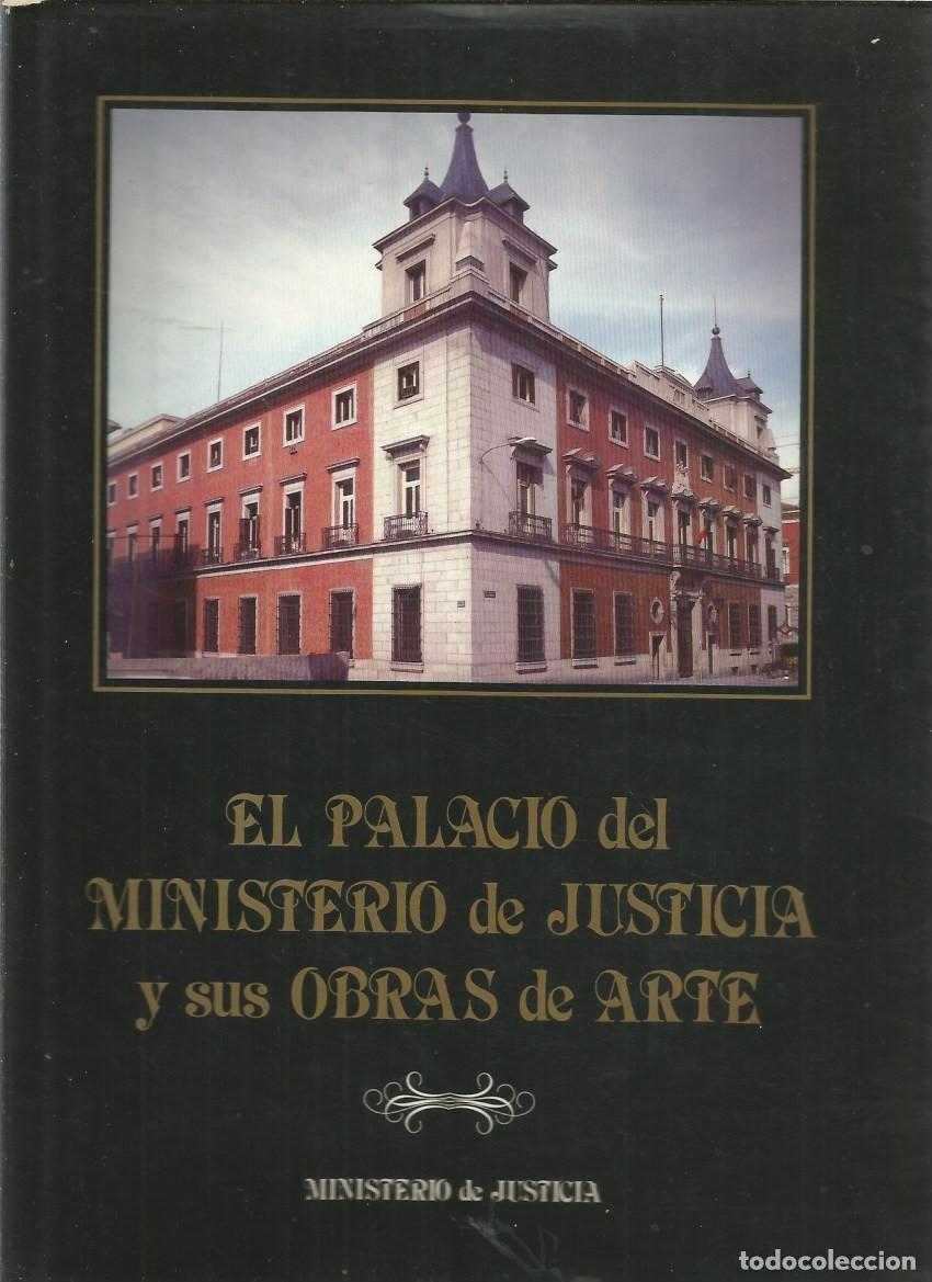 Livres d'occasion: EL PALACIO DEL MINISTERIO DE JUSTICIA Y SUS OBRAS DE ARTE-VIRGINIA TOVAR MARTIN