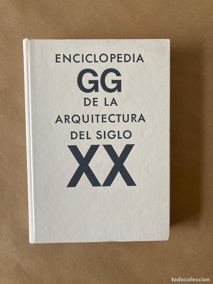 Gebrauchte B&uuml;cher: LIBRO ENCICLOPEDIA DE LA ARQUITECTURA DEL SIGLO XX - GUSTAVO GILI - V.M. LAMPUGNANI - 1988