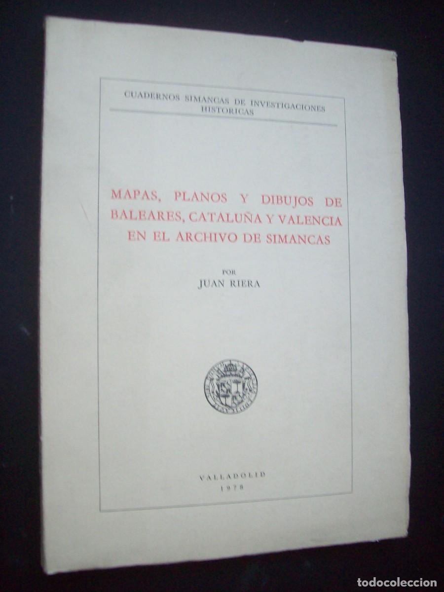 Gebrauchte B&uuml;cher: MAPAS, PLANOS Y DIBUJOS DE BALEARES, CATALU&Ntilde;A Y VALENCIA EN EL ARCHIVO DE SIMANCAS.