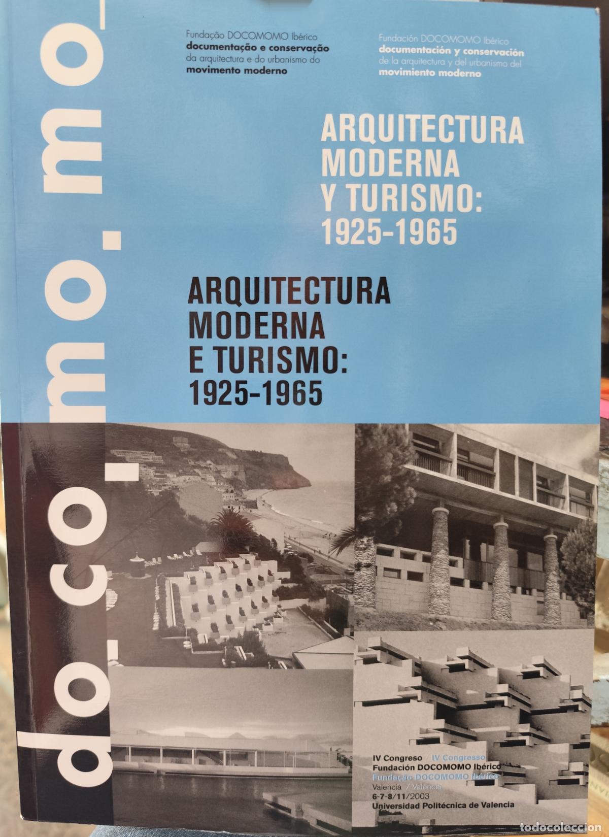 Livres d'occasion: ACTAS DEL IV CONGRESO FUNDACI&Oacute;N DOCOMOMO IB&Eacute;RICO. ARQUITECTURA MODERNA Y TURISMO 1925-1965