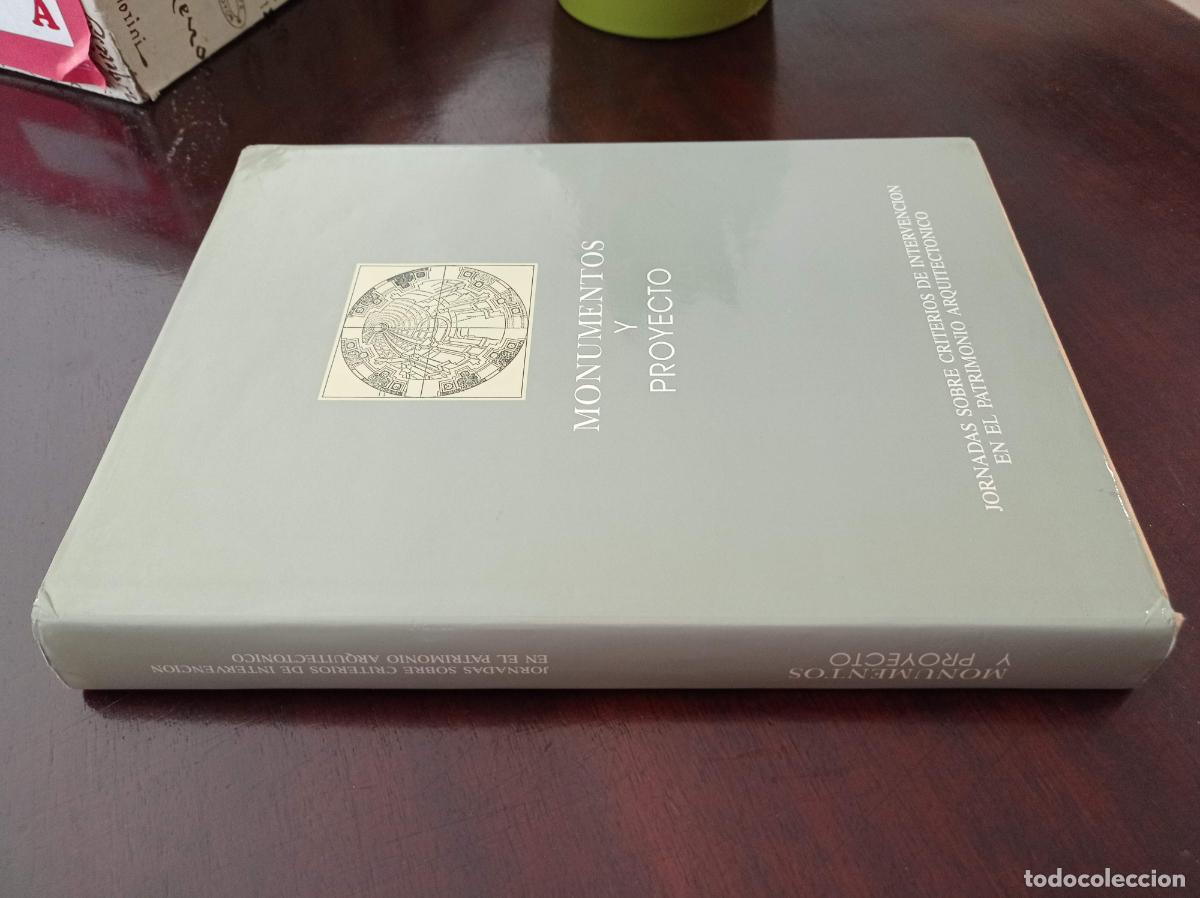 Livres d'occasion: 1990-Monumentos y proyecto. Jornadas sobre criterios de intervenci&oacute;n en el patrimonio arquitect&oacute;nico