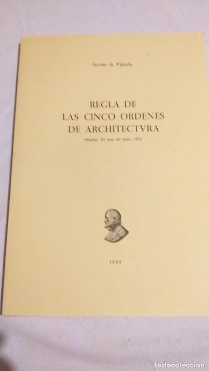 Gebrauchte B&uuml;cher: IACOME DE VIGNOLA: REGLA DE LOS CINCO ORDENES DE ARCHITECTURA (ed. facs&iacute;mil)