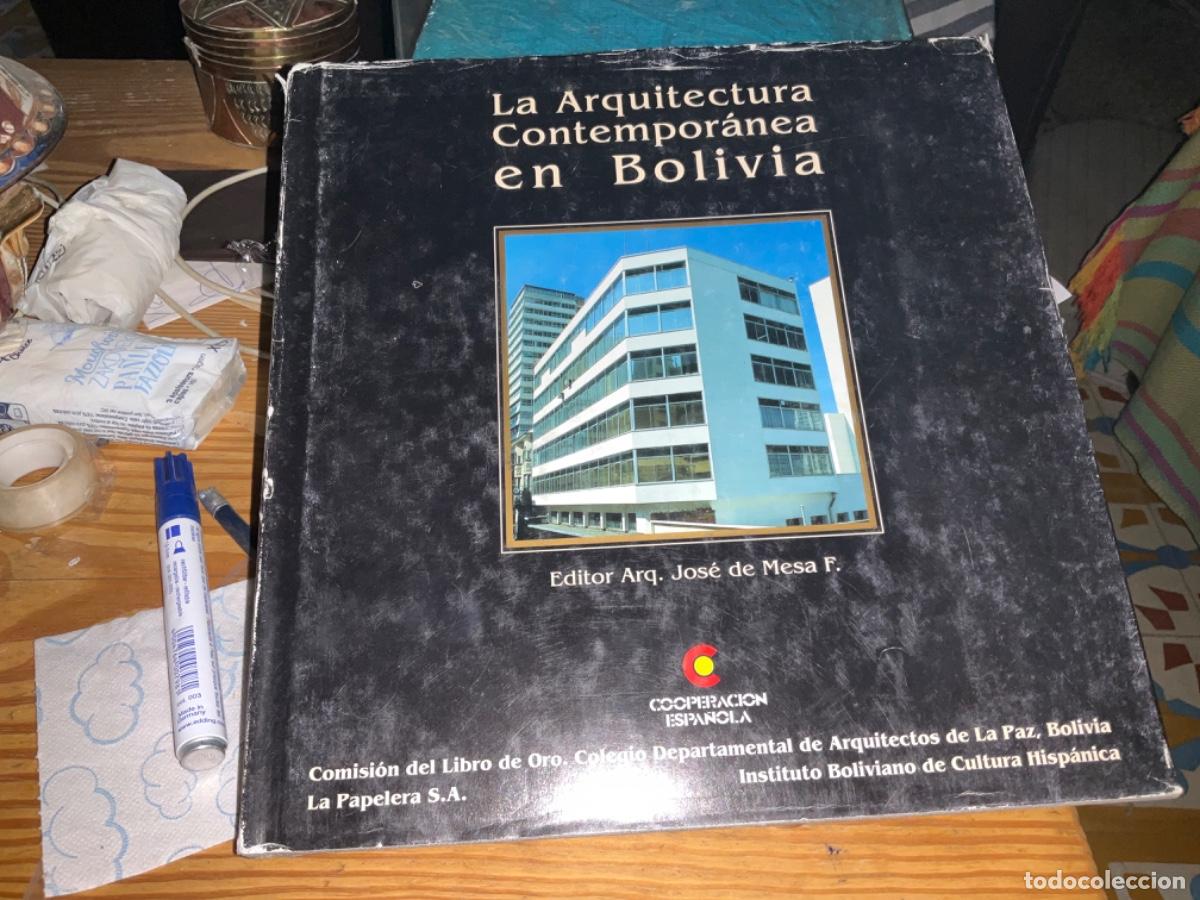 Gebrauchte B&uuml;cher: La Arquitectura contemporánea en Bolivia : libro de oro, 1940-1990 / editor, José de Mesa F.