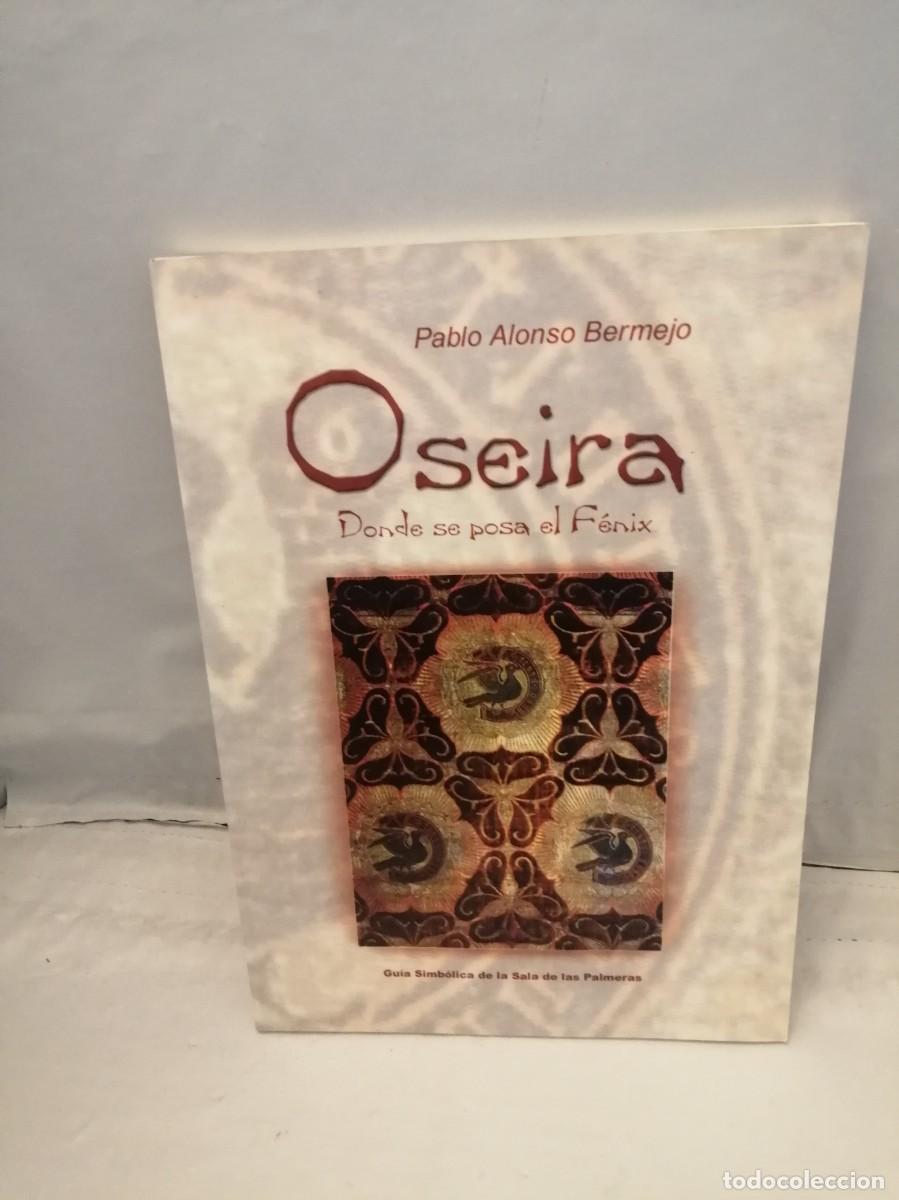 Gebrauchte B&uuml;cher: OSEIRA: Donde se posa el F&eacute;nix. Gu&iacute;a Simb&oacute;lica de la Sala de las Palmeras (Primera edici&oacute;n)
