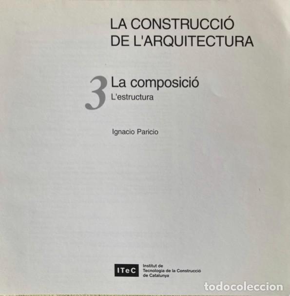 Libros de segunda mano: La Construcci&oacute; de lArquitectura 3, en catal&agrave;. | La Composici&oacute; | LEstructura. - Foto 2