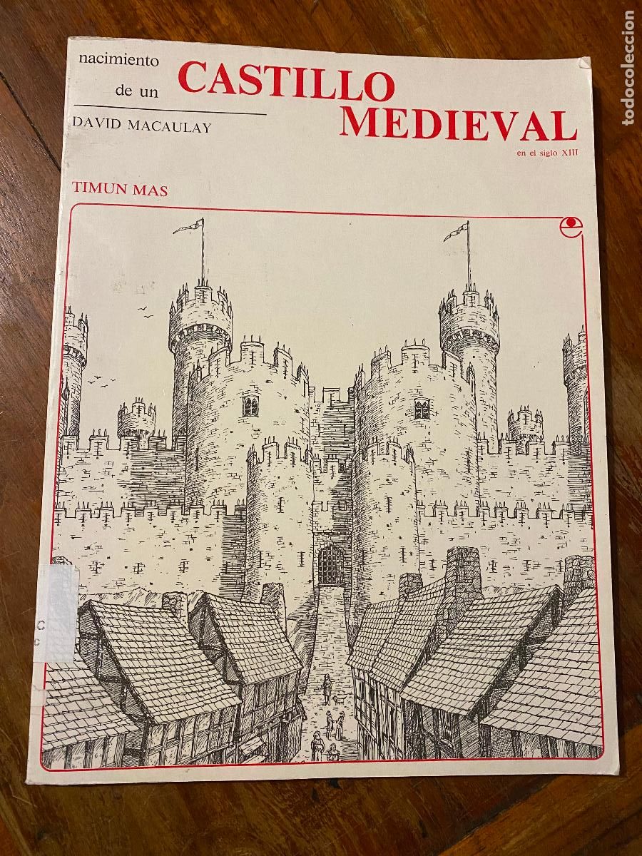 Livres d'occasion: NACIMIENTO DE UN CASTILLO MEDIEVAL EN EL SIGLO XIII DAVID MACAULEY 1975