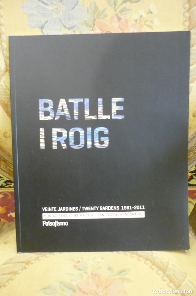 Libros de segunda mano: BATLLE I ROIG. VEINTE JARDINES 1981 - 2011. PAISAJISMO.