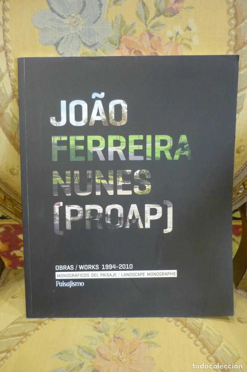 Libros de segunda mano: JOAO FERREIRA NUNES. OBRAS 1994 - 2010. MONOGR&Aacute;FICOS DEL PAISAJE. PAISAJISMO.