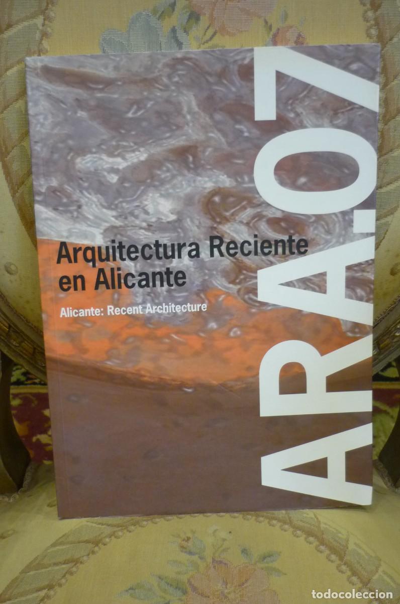 Libros de segunda mano: ARQUITECTURA RECIENTE EN ALICANTE 2007.