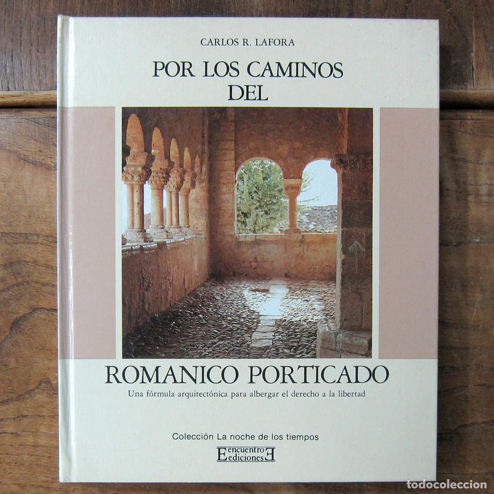 Second hand books: LAFORA - POR LOS CAMINOS DEL ROM&Aacute;NICO PORTICADO - 1988 - ARTE, ARQUITECTURA