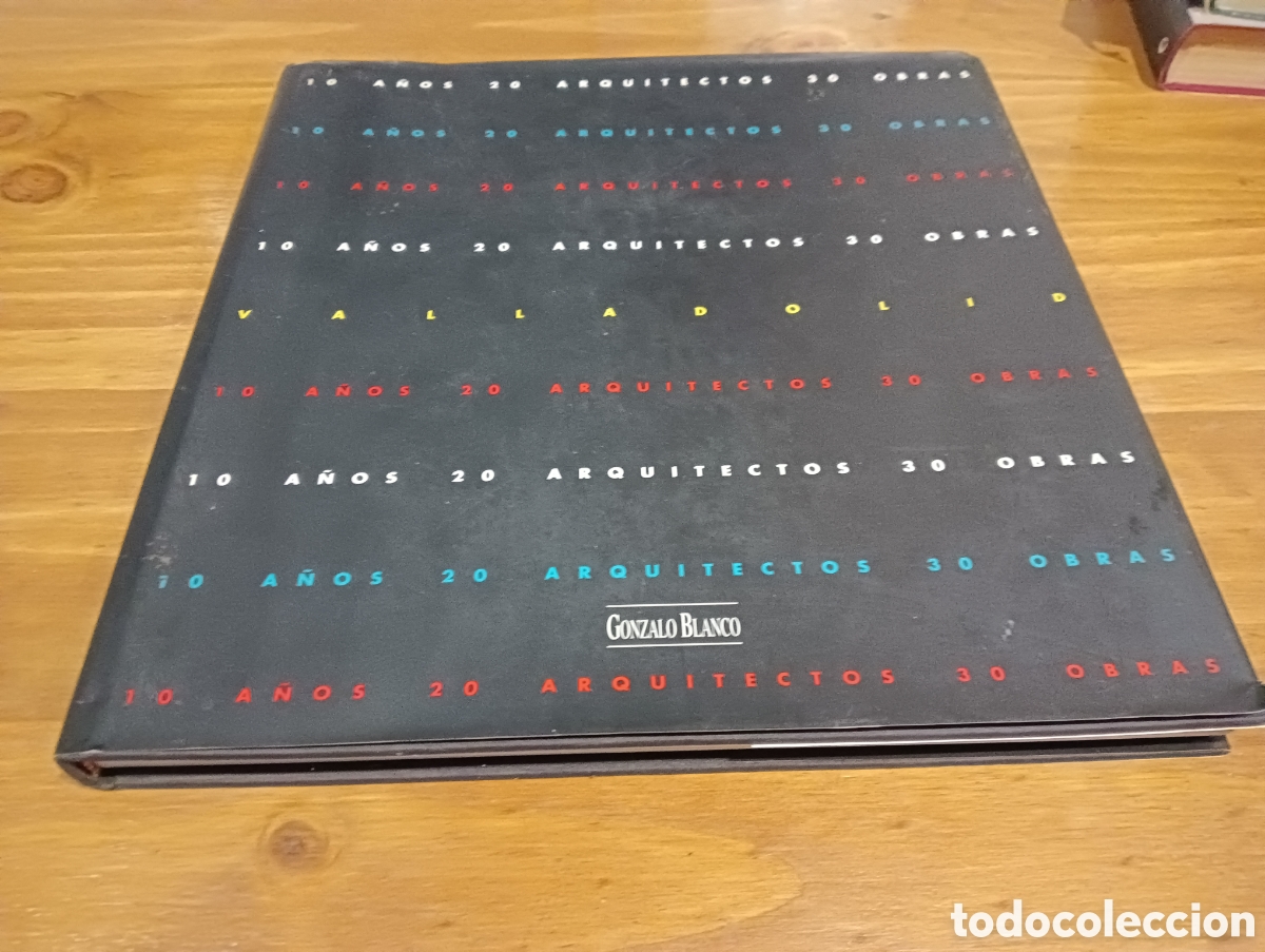 Libri di seconda mano: Valladolid, 10 a&ntilde;os,20 Arquitectos, 30 obras
