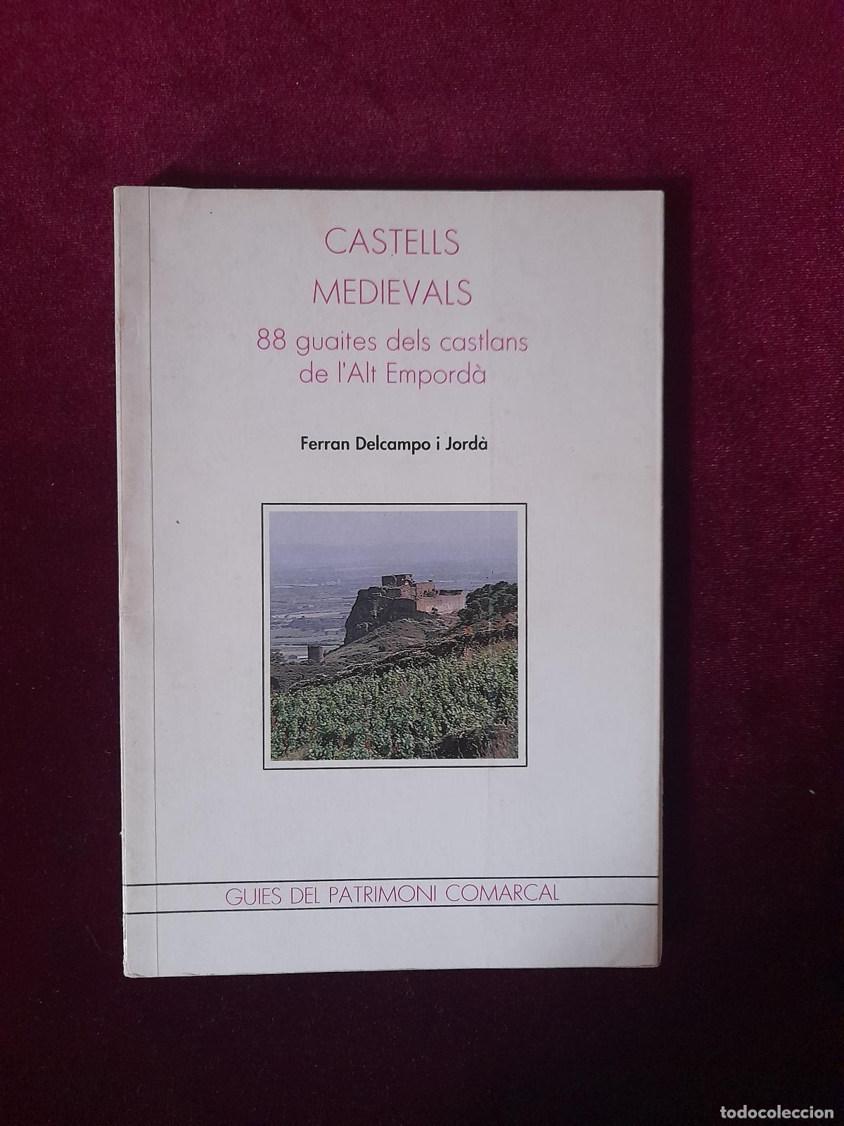 Livres d'occasion: CASTELLS MEDIEVALS. Ferran del Campo i Jord&agrave;. Carles Vall&eacute;s 1989