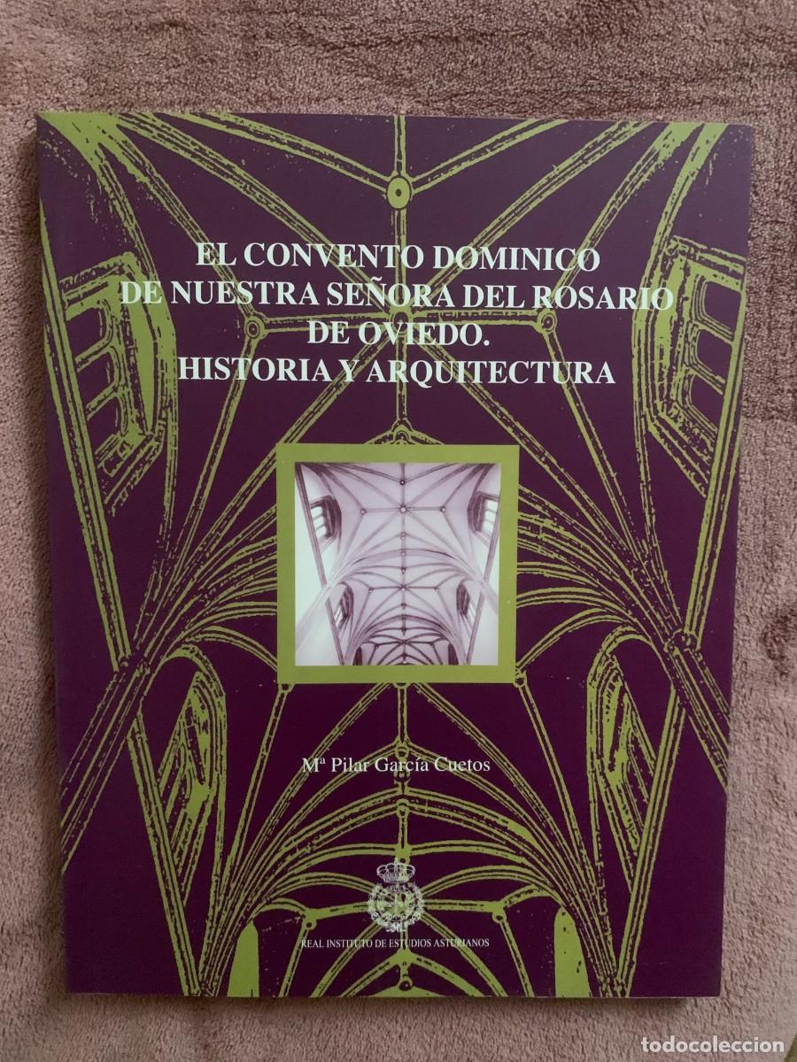 Second hand books: M&ordf; Pilar Garc&iacute;a Cuetos: El convento dom&iacute;nico de N&ordf; S&ordf; del Rosario de Oviedo. Historia y arquitectura