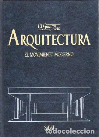 Libros de segunda mano: EL GRAN ARTE EN LA ARQUITECTURA VOLUMEN 27 EL MOVIMIENTO MODERNO - A-AT-1184